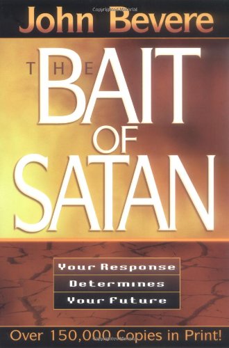 The Bait of Satan (by John Bevere)